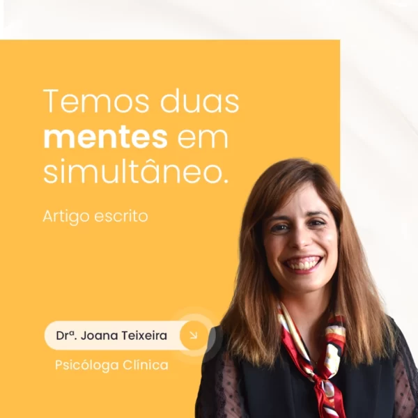 Temos duas mentes em simultâneo