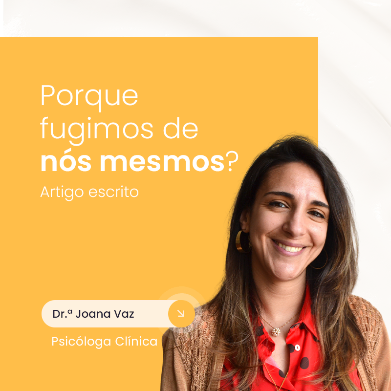 Porque fugimos de nós mesmos?