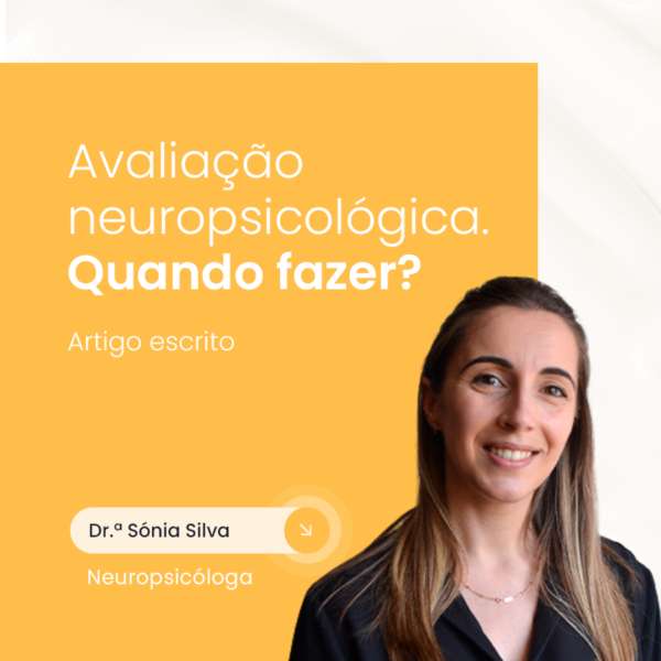 Avaliação Neuropsicológica. Quando fazer