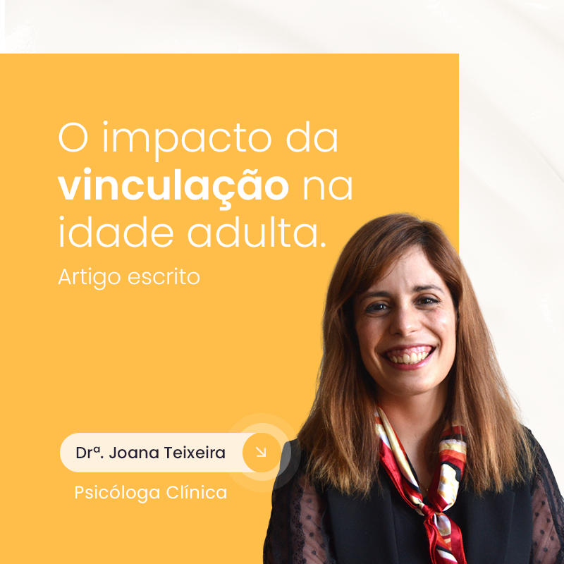 O impacto da vinculação na idade adulta