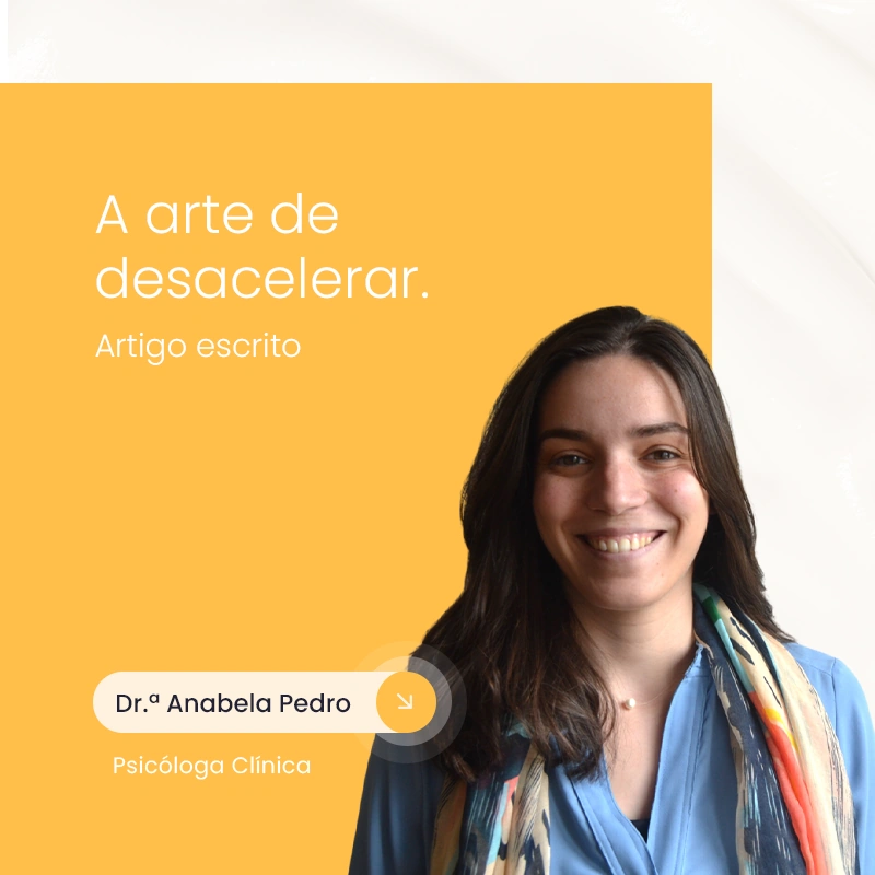 A arte de desacelerar.